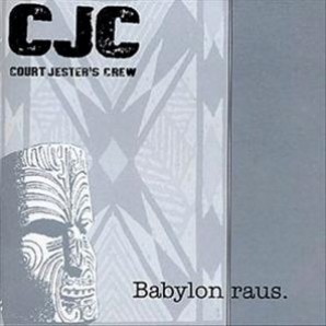 CJC a.k.a. Court Jester's Crew 'Babylon Raus'  CD